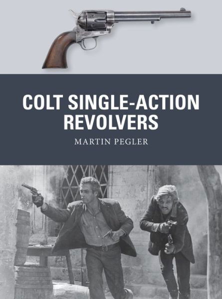 Cover for Martin Pegler · Colt Single-Action Revolvers - Weapon (Taschenbuch) (2017)