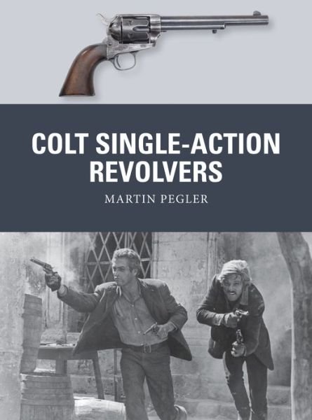 Cover for Martin Pegler · Colt Single-Action Revolvers - Weapon (Paperback Book) (2017)