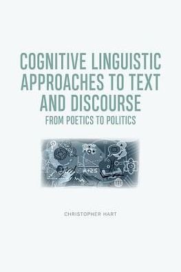 Cover for Christopher Hart · Cognitive Linguistic Approaches to Text and Discourse: From Poetics to Politics (Hardcover Book) (2019)