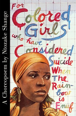 Cover for Ntozake Shange · For Colored Girls who have Considered Suicide / When The Rainbow is Enuf: With an introduction by Bernardine Evaristo - W&amp;N Essentials (Paperback Bog) (2025)