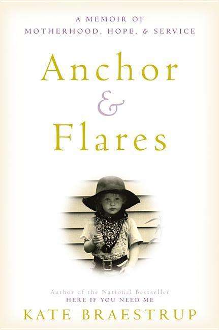 Cover for Kate Braestrup · Anchor and Flares: a Memoir of Motherhood, Hope, and Service (CD) (2015)