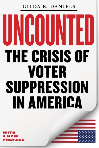 Cover for Gilda R. Daniels · Uncounted: The Crisis of Voter Suppression in America (Pocketbok) (2021)