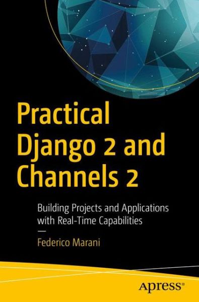 Cover for Marani · Practical Django 2 and Channels 2 (Book) [1st edition] (2018)