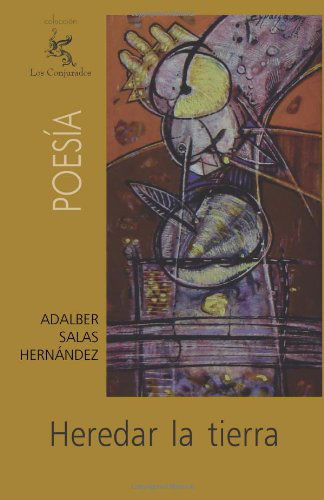 Cover for Adalber Salas Hernández · Heredar La Tierra (Paperback Book) [Spanish, 1 edition] (2013)