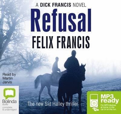 Cover for Felix Francis · Refusal - Dick Francis Novels (Lydbok (MP3)) [Unabridged edition] (2014)