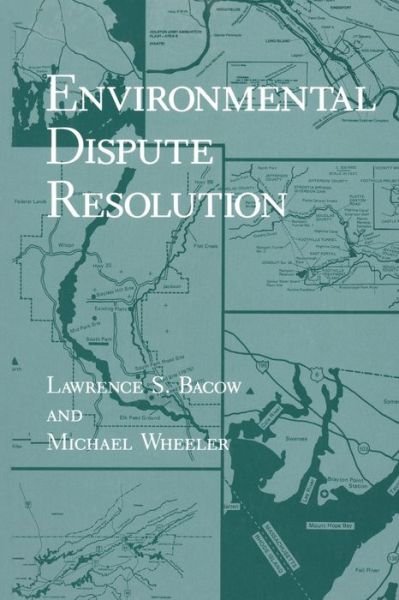Cover for Lawrence S. Bacow · Environmental Dispute Resolution - Environment, Development and Public Policy: Environmental Policy and Planning (Paperback Book) [Softcover reprint of the original 1st ed. 1984 edition] (2013)