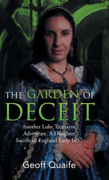 Cover for Geoff Quaife · The Gardenof Deceit (Hardcover Book) (2016)