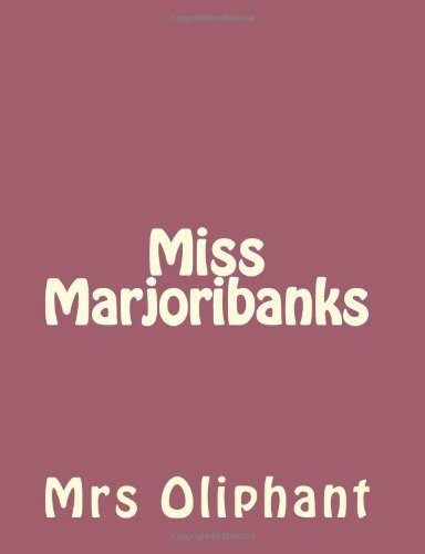 Cover for Mrs Oliphant · Miss Marjoribanks (Paperback Book) (2013)