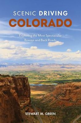 Cover for Stewart M. Green · Scenic Driving Colorado: Exploring the State's Most Spectacular Back Roads - Scenic Driving (Paperback Book) [Fifth edition] (2019)