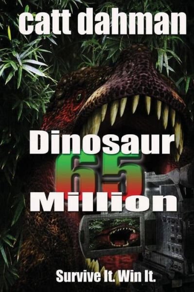 Cover for Catt Dahman · Dinosaurs: 65 Million (Paperback Bog) (2013)