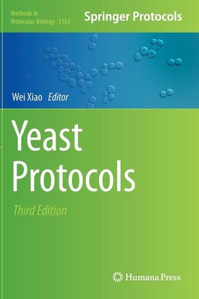Cover for Wei Xiao · Yeast Protocols - Methods in Molecular Biology (Gebundenes Buch) [3rd ed. 2014 edition] (2014)