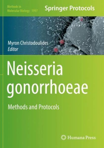 Cover for Neisseria gonorrhoeae: Methods and Protocols - Methods in Molecular Biology (Paperback Book) [2019 edition] (2020)
