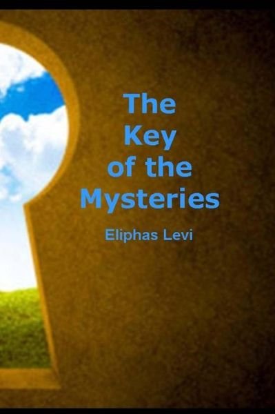 Cover for Eliphas Levi · The Key of the Mysteries (Pocketbok) (2013)
