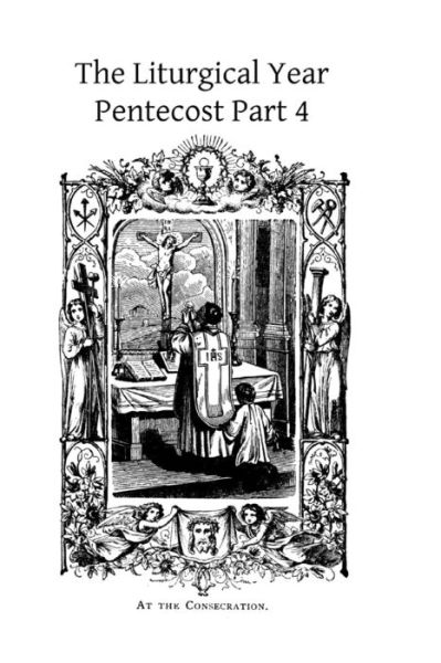 Cover for Dom Prosper Gueranger · The Liturgical Year: Pentecost Part 4 (Paperback Book) (2014)