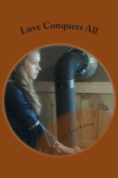 Cover for Ruby Jackson · Love Conquers All (Paperback Book) (2014)