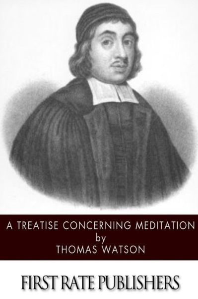 Cover for Thomas Watson · A Treatise Concerning Meditation (Pocketbok) (2014)