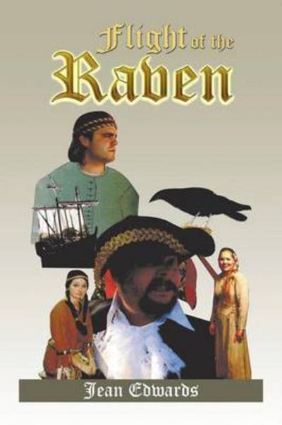 Flight of the Raven - Jean Edwards - Livres - Xlibris Corporation - 9781503574984 - 9 septembre 2015