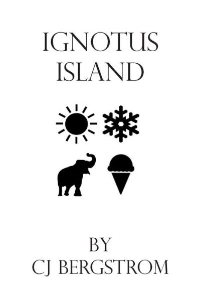 Cover for Cj Bergstrom · Ignotus Island (Paperback Book) (2015)