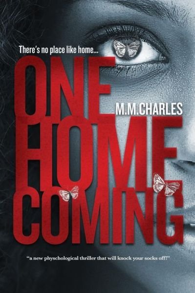 One Homecoming - M M Charles - Livres - Createspace - 9781507729984 - 14 avril 2015