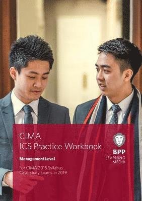 CIMA Management E2, F2 & P2 Integrated Case Study: Practice Workbook - BPP Learning Media - Books - BPP Learning Media - 9781509725984 - March 1, 2019