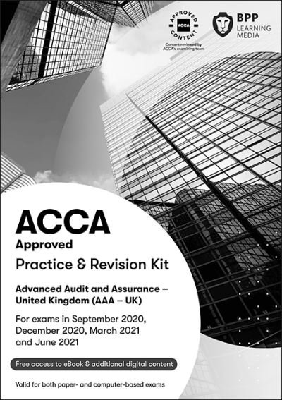 ACCA Advanced Audit and Assurance (UK): Practice and Revision Kit - BPP Learning Media - Books - BPP Learning Media - 9781509783984 - March 2, 2020