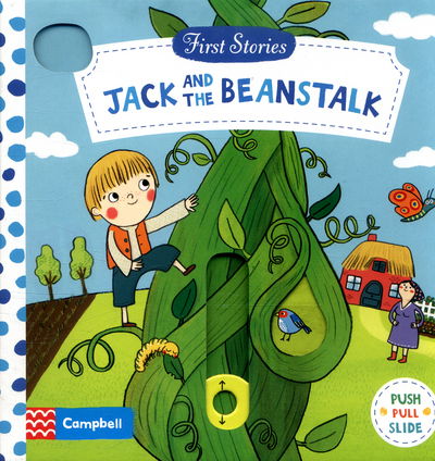 Jack and the Beanstalk: A Push, Pull, Slide Book - Campbell First Stories - Campbell Books - Książki - Pan Macmillan - 9781509808984 - 28 lipca 2016