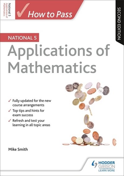Cover for Mike Smith · How to Pass National 5 Applications of Maths, Second Edition (Pocketbok) (2018)