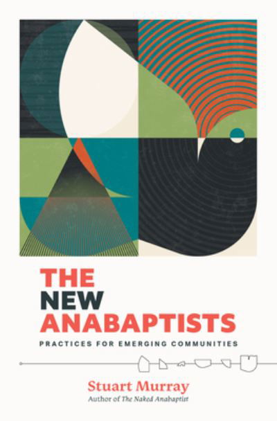 Cover for Stuart Murray · New Anabaptists (Bok) (2024)