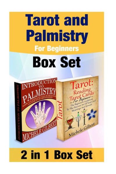 Cover for Michele Gilbert · Tarot and Palmistry for Beginners Box Set: Reading Tarot Cards and the Ultimate Palm Reading Guide for Beginners (Paperback Book) (2015)