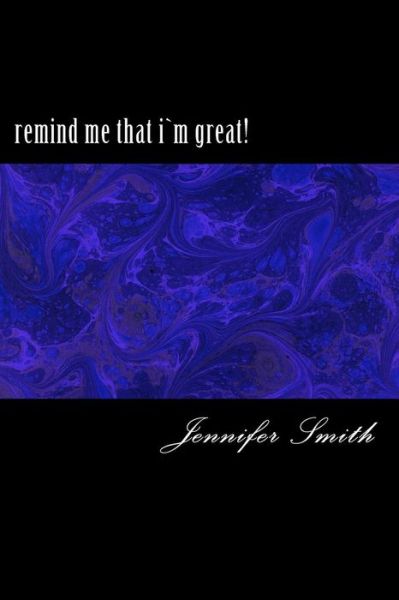 Cover for Jennifer Smith · Remind Me That Im Greatl (Paperback Book) (2015)