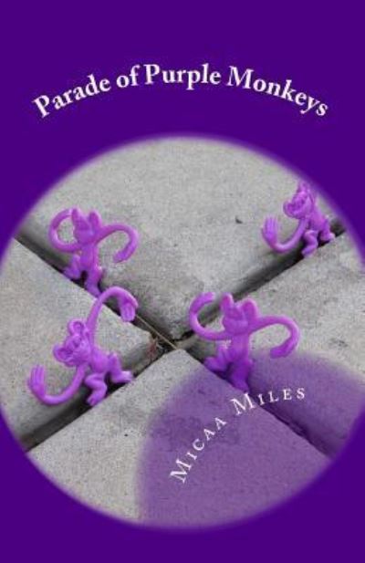 Cover for Micaa Miles · Parade of Purple Monkeys (Paperback Bog) (2015)