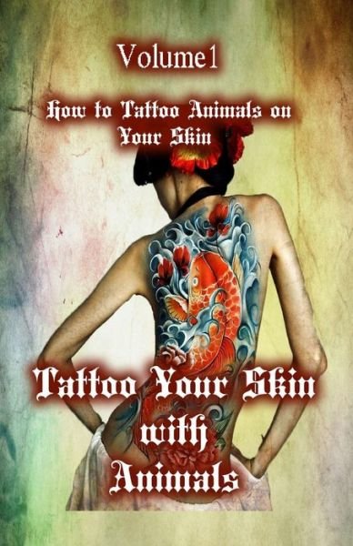 Cover for Gala Publication · Tattoo Your Skin with Animals (Paperback Book) (2015)