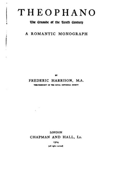 Cover for Frederic Harrison · Theophano, the Crusade of the Tenth Century, A Romantic Monograph (Paperback Book) (2015)