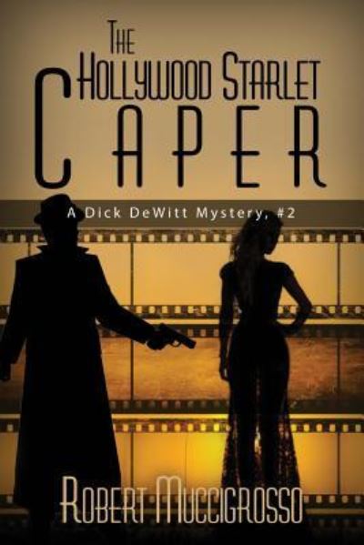 Cover for Robert Muccigrosso · The Hollywood Starlet Caper (Paperback Book) (2016)