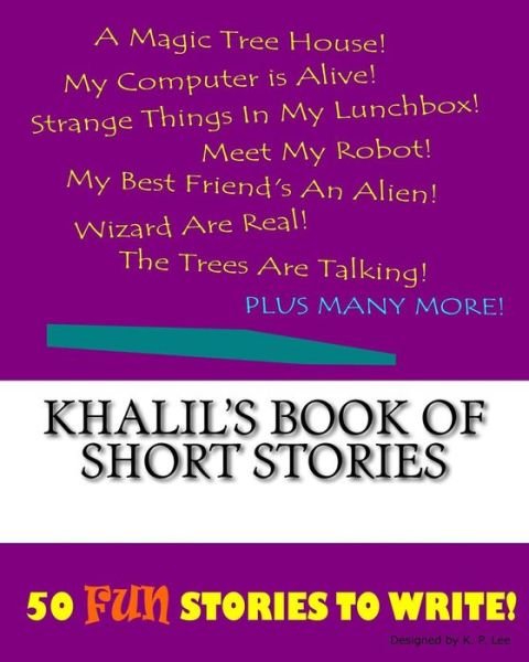 K P Lee · Khalil's Book Of Short Stories (Paperback Book) (2015)