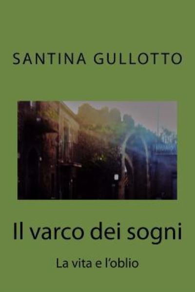 Cover for Santina Gullotto · Il varco dei sogni (Paperback Book) (2016)