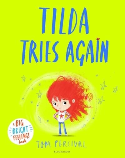 Cover for Tom Percival · Tilda Tries Again: A Big Bright Feelings Book - Big Bright Feelings (Hardcover bog) (2021)