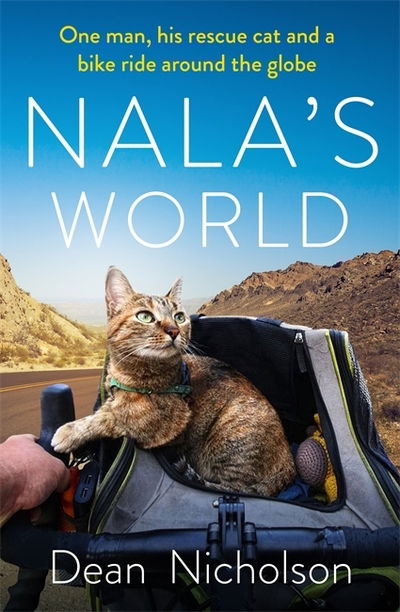 Nala's World: One man, his rescue cat and a bike ride around the globe - Dean Nicholson - Książki - Hodder & Stoughton - 9781529327984 - 29 września 2020