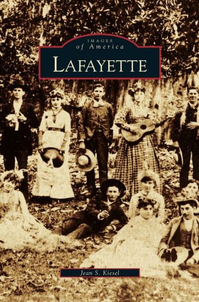 Jean S Kiesel · Lafayette (Hardcover Book) (2007)