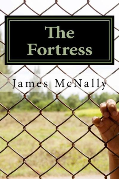 Cover for James McNally · The Fortress (Paperback Book) (2016)