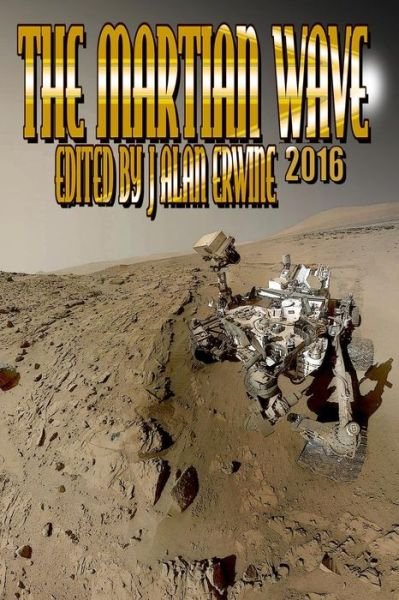 J Alan Erwine · The Martian Wave (Taschenbuch) (2016)