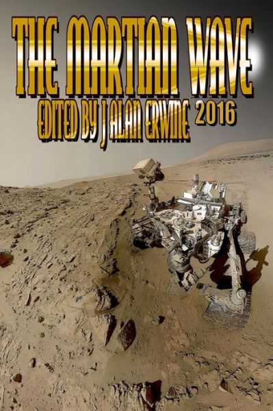 Cover for J Alan Erwine · The Martian Wave (Taschenbuch) (2016)