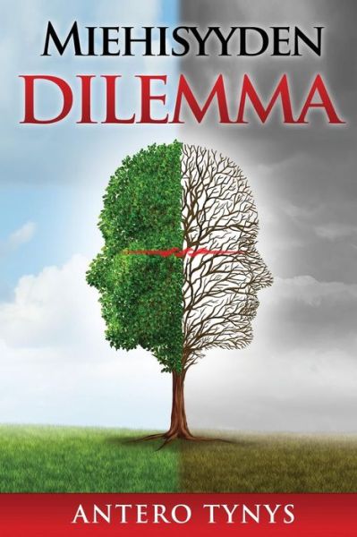 Cover for Antero Tynys · Miehisyyden Dilemma (Paperback Book) (2016)