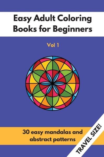 Cover for Notandum Publishing · Travel Size Easy Adult Coloring Books for Beginners Vol. 1 (Pocketbok) (2016)