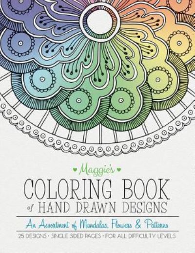 Cover for Maggie E Burns · Maggie's Coloring Book of Hand Drawn Designs (Paperback Book) (2016)