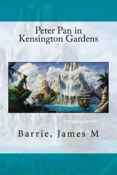 Cover for Barrie James M · Peter Pan in Kensington Gardens (Paperback Book) (2016)