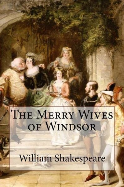 Cover for William Shakespeare · The Merry Wives of Windsor William Shakespeare (Taschenbuch) (2017)