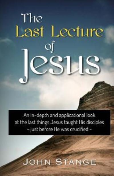 Cover for John Stange · The Last Lecture of Jesus (Paperback Book) (2017)