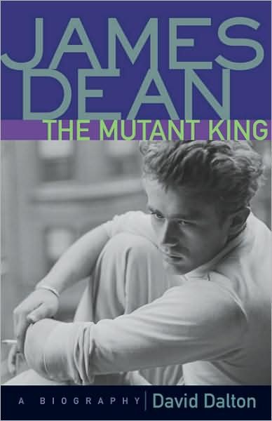 Cover for David Dalton · James Dean: The Mutant King: A Biography (Paperback Book) (2001)
