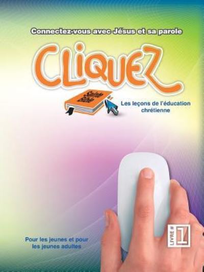 Cliquez, Livre #1 - Patricia Picavea - Books - Mesoamerica Regional Publications - 9781563440984 - September 23, 2016